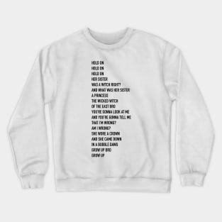 Her Sister Was A Witch Right? Crewneck Sweatshirt